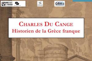 CHARLES DU CANGE Historien de la Grèce franque