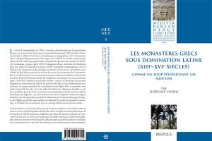 Les monastères grecs sous domination latine (XIIIe-XVIe siècles)